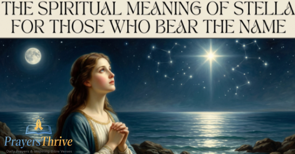 The Spiritual Meaning of Stella for Those Who Bear the Name