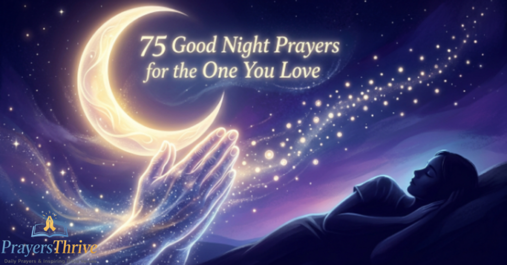 75 Good Night Prayers for the One You Love