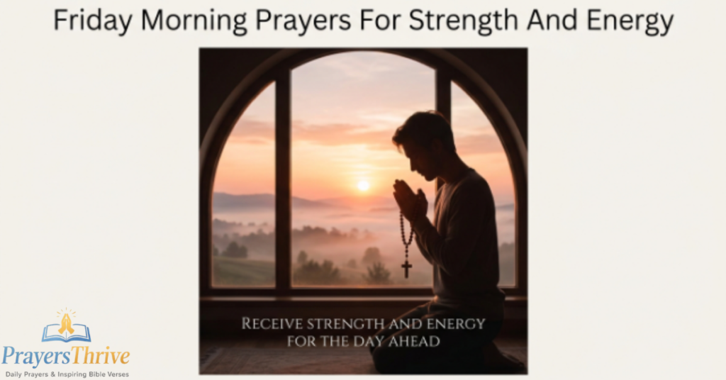 Friday Morning Prayers For Strength And Energy